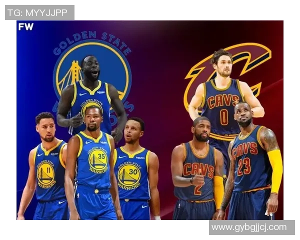 17骑士与16勇士实力对比谁更强大篮球历史上的巅峰对决分析